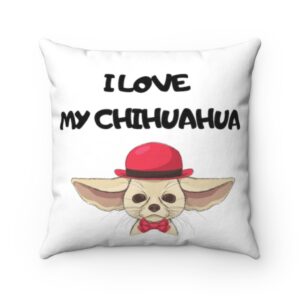 I Love My Chihuahua Spun Polyester Square Pillow – Chihuahua gift – Chihuahua owner gift – Chihuahua Lover