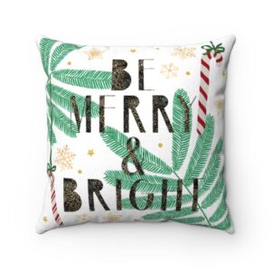 Be Merry and Bright Christmas Holiday Pillow Faux Suede Square Pillow