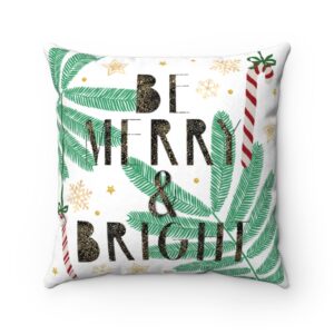 Be Merry and Bright Christmas Holiday Pillow Faux Suede Square Pillow