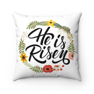 He Is Risen Easter Floral Christian Catholic Biblical Religious Faith God Jesus Faux Suede Square Pillow