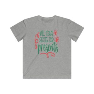 Will Trade Sister For Presents Kids Tee – Christmas Tee – Kids Fine Jersey Tee