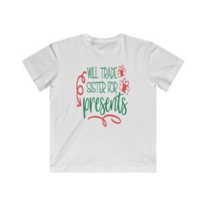 Will Trade Sister For Presents Kids Tee – Christmas Tee – Kids Fine Jersey Tee