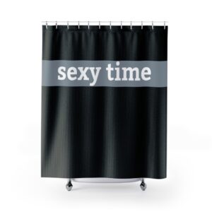 Sexy Time Shower Curtain